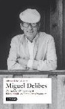 Miguel Delibes, Ramón García Domínguez - Obras completas Miguel Delibes (vol. IV): El novelista