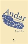 Frédéric Gros - Andar, una filosofía