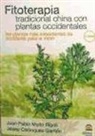 Juan Pablo Moltó Ripoll - Fitoterapia tradicional china con plantas occidentales : las plantas más importantes de Occidente para la Mtch