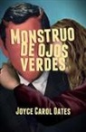 Joyce Carol Oates - Monstruo de ojos verdes