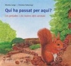 Christine Faltermayr, Monika Lange - Els meus llibres d'animals. Qui ha passat per aquí