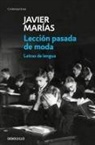 Javier Marías - Lección pasada de moda : letras de lengua