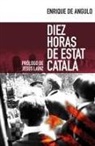 Enrique de Angulo Gatto-Durán, Jesús Laínz - Diez horas de Estat Català