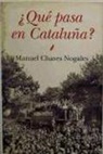 Manuel Chaves Nogales - ¿Qué pasa en Cataluña?
