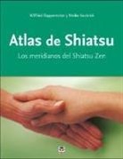 Meike Kockrick, Wilfried Rappenecker - Atlas de shiatsu : los meridianos del shiatsu zen