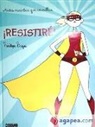 Penélope Bagieu - ¡Resistiré! : antes muerta que sencilla