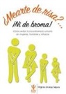 Virginia Urcelay Segura - ¿Mearte de risa?-- ¡ni de broma!