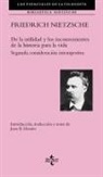 Friedrich Nietzsche, Diego Sánchez Meca - De la utilidad y los inconvenientes de la historia para la vida : segunda consideración intempestiva