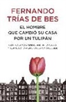 El hombre que cambió su casa por un tulipán