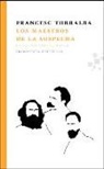 Francisco Fernández Buey, Francesc Torralba Roselló - Los maestros de la sospecha : Marx, Nietzsche, Freud