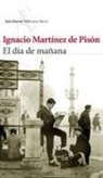 Ignacio Martínez De Pisón - El día de mañana