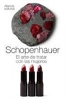 Arthur Schopenhauer - El arte de tratar con las mujeres