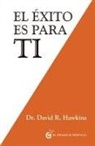 David R. Hawkins - El éxito es para tí