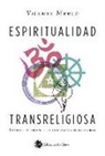 Vicente Merlo Lillo - Espiritualidad transreligiosa : sabiduría oriental y pensamiento integral