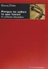 Slavoj Zizek - Porque no saben lo que hacen : el sinthome ideológico