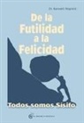 Kenneth Wapnick - De la futilidad a la felicidad : todos somos Sísifo