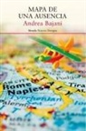 Andrea Bajani - Mapa de una ausencia