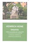 Heinrich Heine - Ensayos : Sobre la historia de la religión y la filosofía en Alemania ; La escuela romántica ; Espíritus elementales