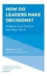 Dmitry (Dima) Adamsky, Alex Mintz - How Do Leaders Make Decisions?