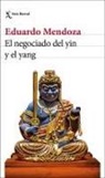Eduardo Mendoza - El negociado del yin y el yang