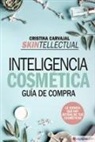 Cristina Carvajal Riola - Skintellectual. Inteligencia Cosmetica