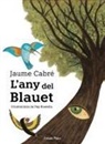 Jaume Cabré, Pep Boatella - L'any del Blauet : Il·lustracions de Pep Boatella