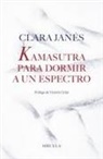 Clara Jan&eacute;s - Kamasutra para dormir a un espectro
