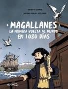 Brigitte Coppin, Joël Odone, Antoane Rivalan - Magallanes : la primera vuelta al mundo en 1080 días