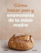 Roly Allen - Cómo hacer pan y enamorarse de la masa madre