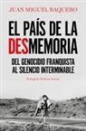 Juan Miguel Baquero, Baltasar Garzón Real - El país de la desmemoria : del genocidio franquista al silencio interminable