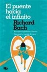 Richard Bach - El puente hacia el infinito : una singular historia de amor