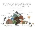 Arianna Squilloni, Samuel Castaño Mesa - El viaje del calígrafo