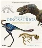 Mark A. Norell - El mundo de los dinosaurios : perfiles detallados definitivos, basados en los últimos descubrimientos científicos