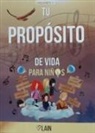 Laín García Calvo - Tu propósito de vida para niños