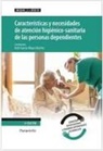 Ruth García-Moya Sánchez - Características y necesidades de atención higiénico-sanitaria de las personas dependientes