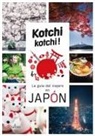 Delphine Baufrey, Alex Bonnefoy - Kotchi kotchi! : la guía del viajero en Japón