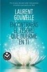 Laurent Gounelle - Encontrarás el tesoro que duerme en ti
