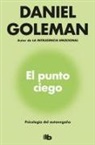 Daniel Goleman - El punto ciego : psicología del autoengaño