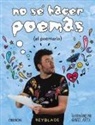 No sé hacer poemas