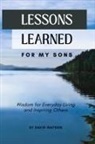 David Watson - Lessons Learned for my Sons