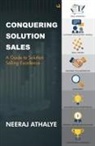 Neeraj Athalye - CONQUERING SOLUTION SALES