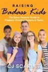 CJ Scarlet - Raising Badass Kids