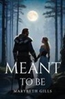 Marybeth Gills - Meant To Be