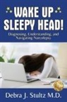 Debra J. Stultz - WAKE UP SLEEPY HEAD!