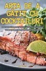 Joan Roman - ARTA DE A G¿TIT CU COCKTAILURI