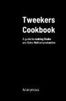 Anonymous - Tweekers Cookbook
