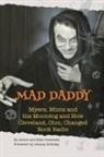 Janice Olszewski, Mike Olszewski - Mad Daddy - Myers, Mintz and the Moondog and How Cleveland, Ohio Changed Rock Radio