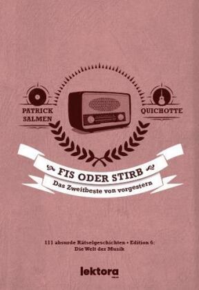 Quichotte, Patrick Salmen - Fis oder stirb Das Zweitbeste von vorgestern