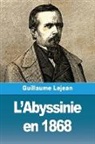 Guillaume Lejean - L'Abyssinie en 1868