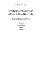 Carl Dietrich Voges, Dr Carl Dietrich Voges, Dr. Carl Dietrich Voges - Rechtsprechung zum öffentlichen Baurecht